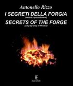 I segreti della forgia (metodi e procedimenti)-Secrets of the forge (step-by-step in photos). Ediz. bilingue