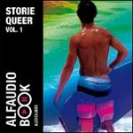 Storie Queer. Audiolibro. CD Audio. Vol. 1: Maurizio 1984-La voce registrata-San Sebastiano-Telefonate.