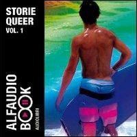 Storie Queer. Audiolibro. CD Audio. Vol. 1: Maurizio 1984-La voce registrata-San Sebastiano-Telefonate. - Edward Montgomery,Andrea Pasquini - copertina