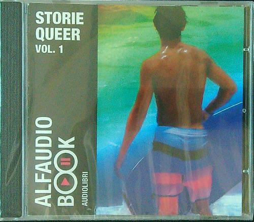 Storie Queer. Audiolibro. CD Audio. Vol. 1: Maurizio 1984-La voce registrata-San Sebastiano-Telefonate