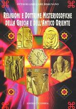 Religioni e dottrine misteriosofiche della Grecia e dell'antico Oriente