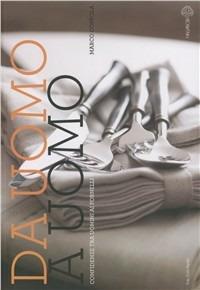 Da uomo a uomo. Confidenze tra uomini ai fornelli