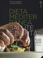 Dieta mediterranea. Salute e bontà