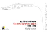 Adalberto Libera. Casa Malaparte a Capri: 1938-1942. Ediz. italiana e inglese