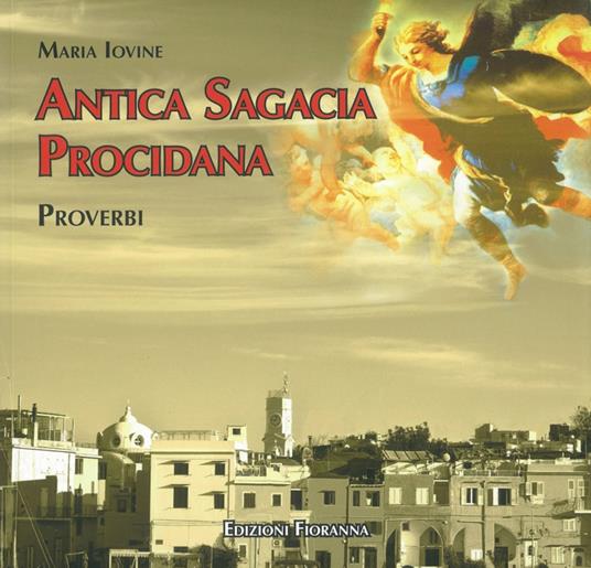 Antica sagagia procidana. Proverbi - Maria Iovine - copertina