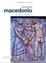 Giuseppe Macedonio scultore maiolicaro. Ediz. illustrata
