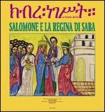 Kebra Nagast. Salomone e la regina di Saba nell'epopea etiopica tra testo e pittura