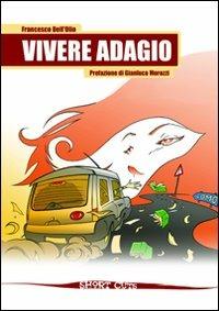 Vivere adagio - Francesco Dell'Olio - copertina