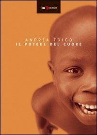 Il potere del cuore - Andrea Toigo - copertina