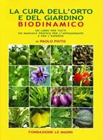 La cura dell'orto e del giardino biodinamico