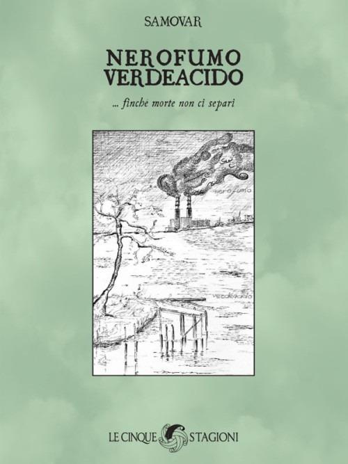 Nerofumo verdeacido... finché morte non ci separi - Samavor,Mara Dirani,Licia Fiorentini - ebook