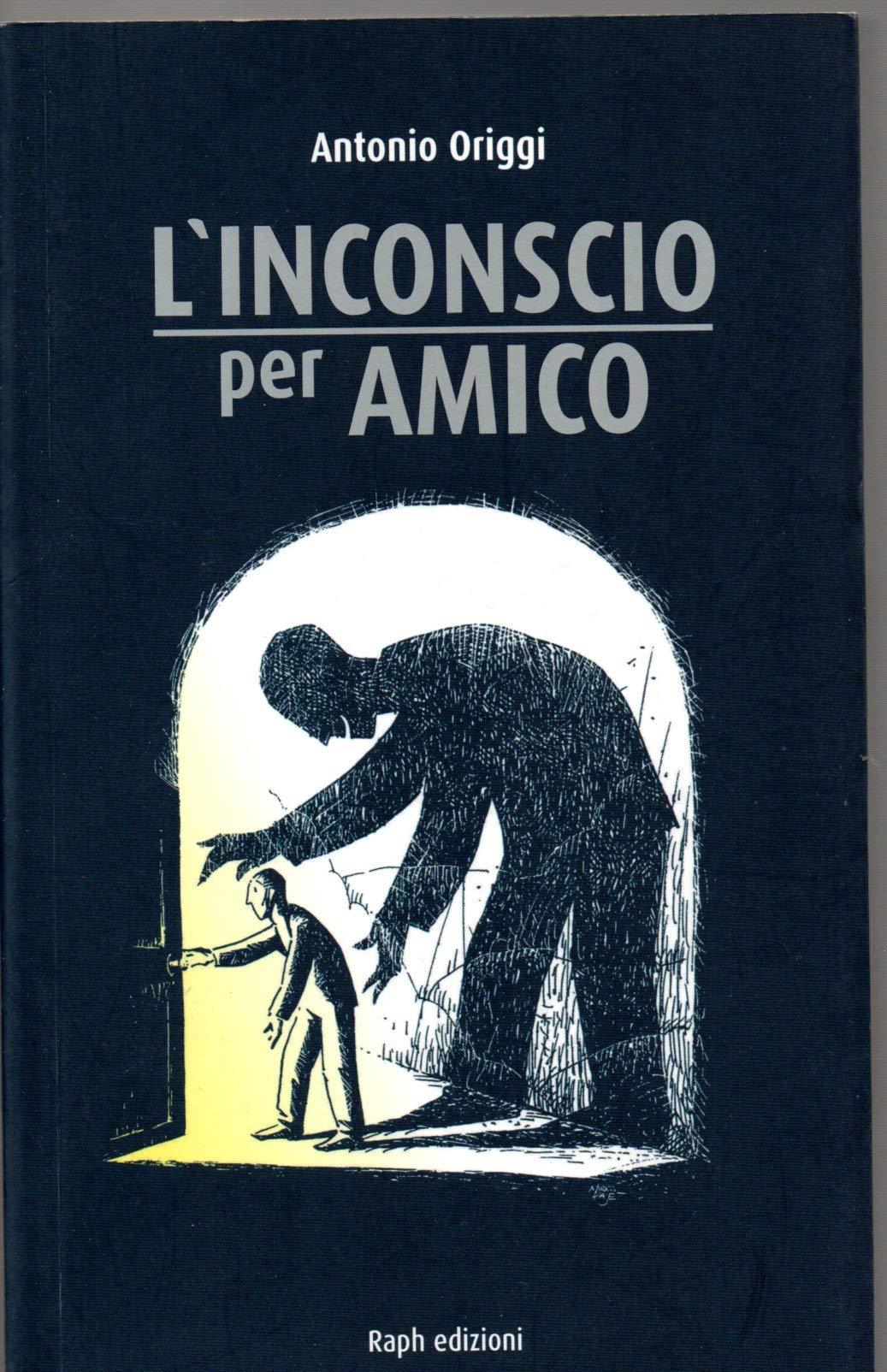 L' inconscio per amico