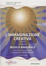 L' immaginazione creativa guidata su una base di musica binaurale. CD Audio