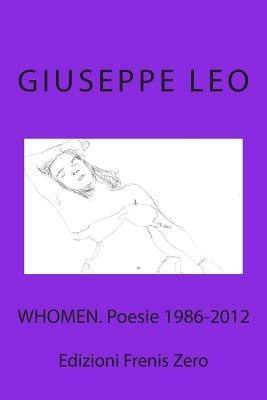 Whomen. Poesie 1986-2012 - Giuseppe Leo - copertina