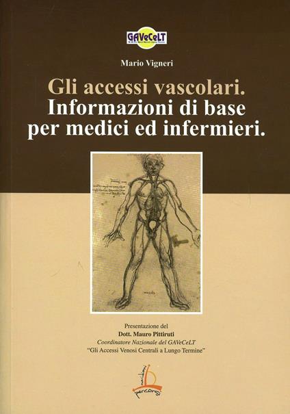 Gli accessi vascolari. Informazioni di base per medici e infermieri - Mario V. Gneri - copertina