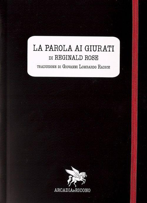 La parola ai giurati (Twelve angri men) - Reginald Rose - copertina