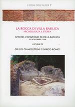 La rocca di Villa Basilica. Archeologia e storia. Atti di convegno (Villa Basilica, 30 novembre 2008)