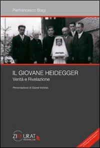 Il giovane Heidegger. Verità e rivelazione - Pierfrancesco Stagi - copertina