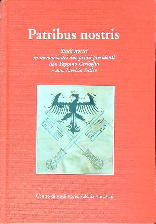 Patribus nostris. Studi storici in memoria dei due primi presidenti don Peppino Cerfoglia e don Tarcisio Salice. Testo latino a fronte