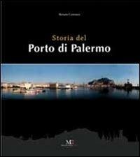 Storia del porto di Palermo. Ediz. illustrata - Renato Coroneo - copertina