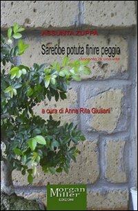 Sarebbe potuta finire peggio. Racconto di una vita - Assunta Zuppa - copertina