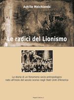 Le radici del lionismo. La storia di un fenomeno socio-antropologico nato all'inizio del secolo scorso negli Stati Uniti d'America