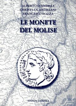 Libro Le monete del Molise Alberto D'Andrea , Christian Andreani , Francesco Bozza