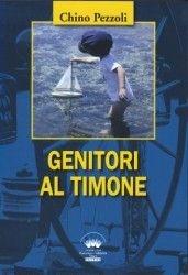 Libro Genitori al timone Chino Pezzoli