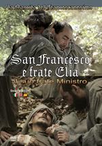 San Francesco e frate Elia. Il suo frate ministro. Ediz. italiana, inglese e spagnola. Con DVD video