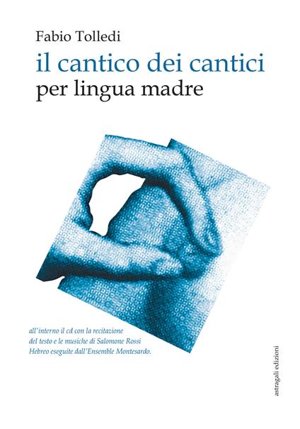 Il cantico dei cantici. per lingua madre. Con CD-Audio - Fabio Tolledi - copertina