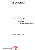 Grotowski e la ricerca del dramma oggettivo
