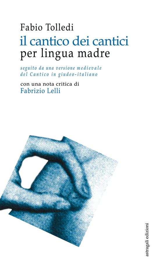 Il cantico dei cantici. per lingua madre - Fabio Tolledi - copertina