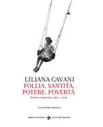 Liliana Cavani. Follia, santità, potere, povertà