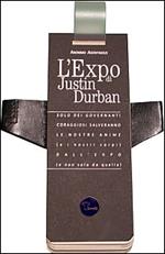 L' Expo di Justin Durban. Solo dei governanti coraggiosi salveranno le nostre anime (e i nostri corpi) dall'Expo (e non solo da quella)