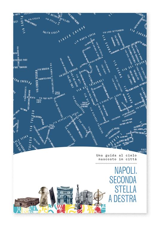 Napoli. Seconda stella a destra. Una guida al cielo nascosto in città - copertina