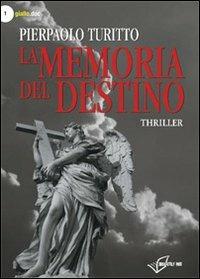 La memoria del destino - Pierpaolo Turitto - copertina