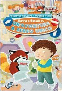 Benny e Bambù. Un'avventura a senso unico. Ediz. illustrata - Matteo Micci - copertina