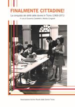Finalmente cittadine! La conquista dei diritti delle donne in Ticino (1969-1971)