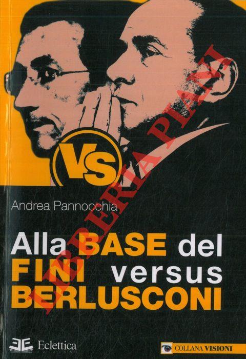 Alla base del Fini versus Berlusconi