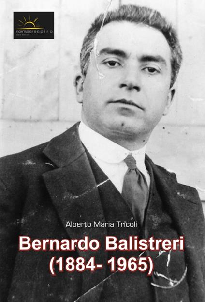 Bernardo Balistreri (1884-1965) - Alberto Maria Tricoli - copertina