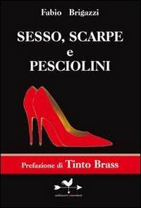 Sesso, scarpe e pesciolini - Fabio Brigazzi - copertina