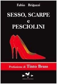 Sesso, scarpe e pesciolini