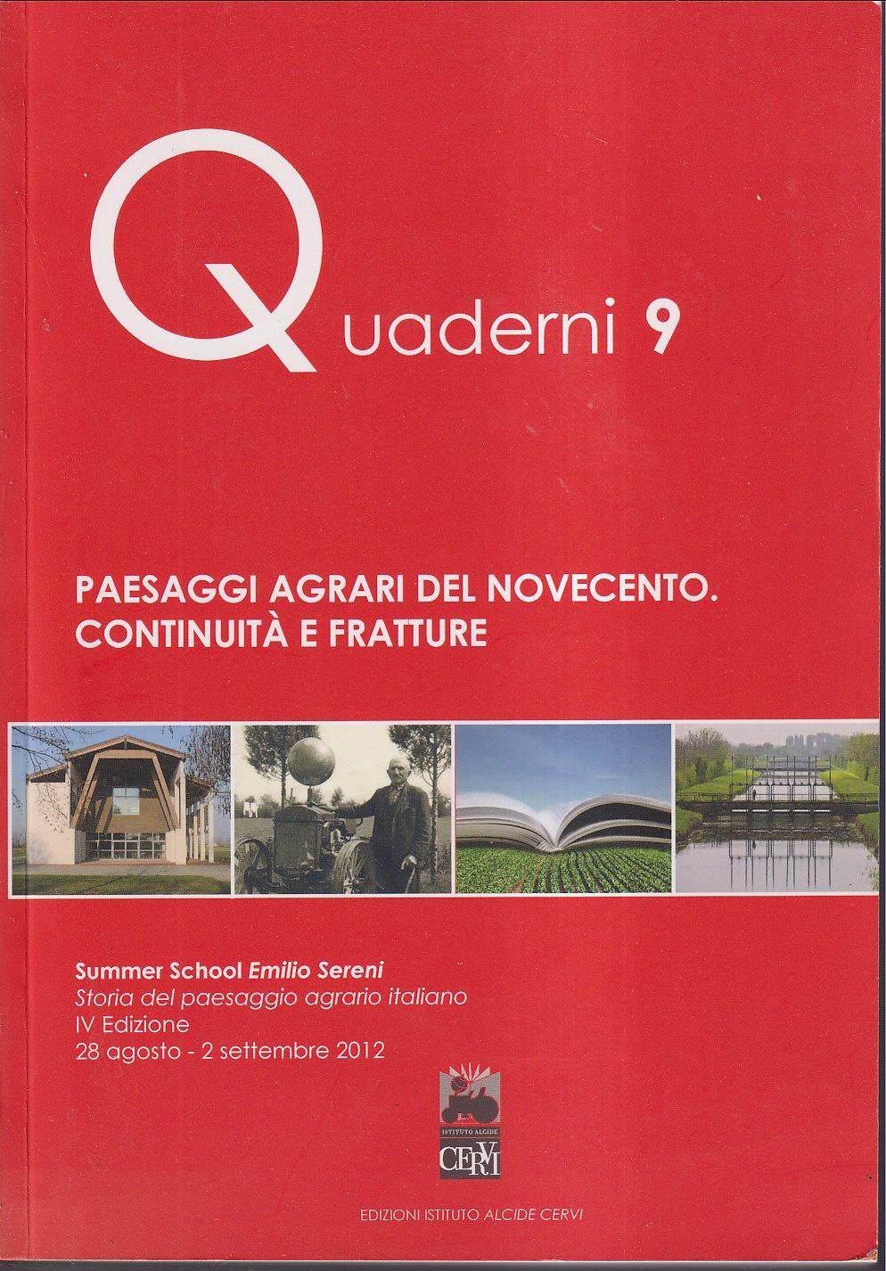 Paesaggi agrari del Novecento. Continuità e fratture. Summer school Emilio Sereni (28 agosto-2 settembre 2012)