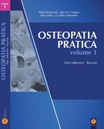 Osteopatia pratica. Vol. 1: Arto inferiore. Bacino.