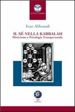 Il sé nella Kabbalah. Misticismo e psicologia transpersonale