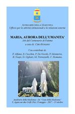 Maria, aurora dell'umanità. Atti del centenario di Fatima