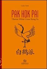 Pak hok pai. Tibetan white crane kung fu
