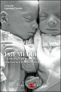 I gemelli. Un profilo di medicina perinatale e pediatrica - copertina