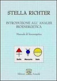 Introduzione all'analisi bioenergetica. Manuale bioenergetica - Stella Richter - copertina