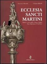 Ecclesia sancti Martini. Storia e arte della Chiesa Madre San Martino di Corleone